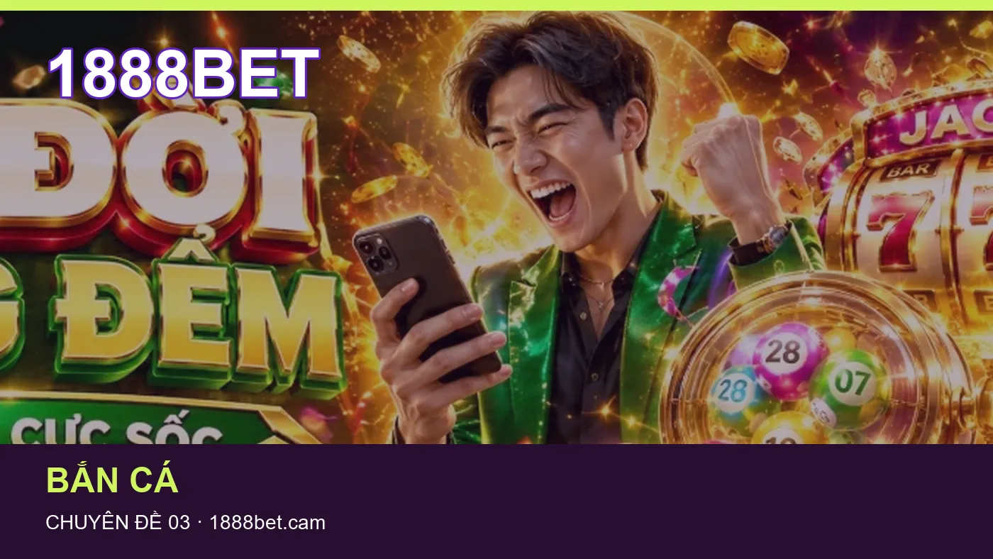 Hỏi đáp về Slot: quy trình tự kiểm tra trên 1888BET