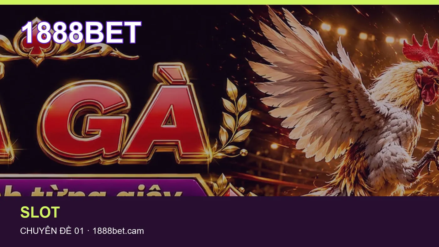 Trò chơi: những thuật ngữ cần hiểu khi tra cứu 1888BET